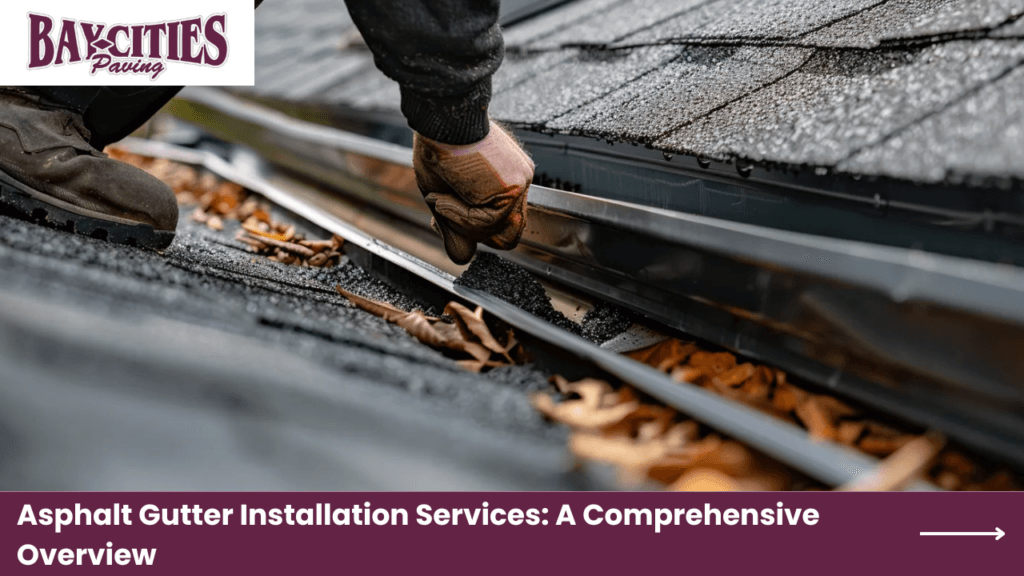Asphalt Gutter Installation Services A Comprehensive Overview