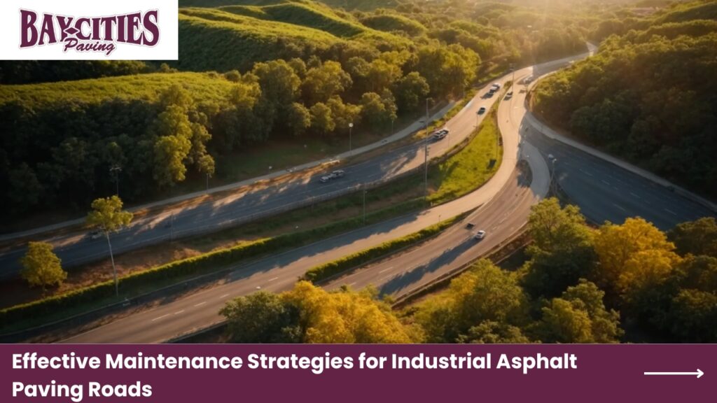 Effective Maintenance Strategies for Industrial Asphalt Paving Roads